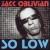 So Low von Jack Oblivian