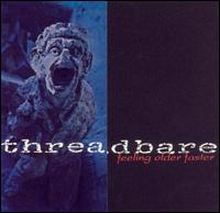 Feeling Older Faster von Threadbare