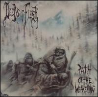 Path of the Weakening von Deeds of Flesh