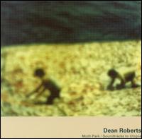Moth Park/Soundtracks to Utopia von Dean Roberts
