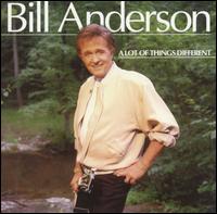 Lot of Things Different von Bill Anderson