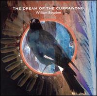 Dream of the Currawong von William Bowden