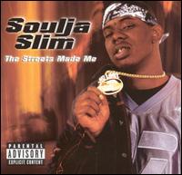 Streets Made Me von Soulja Slim