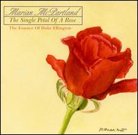 Single Petal of a Rose: The Essence of Duke Ellington von Marian McPartland