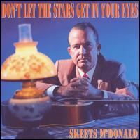 Don't Let the Stars Get in Your Eyes von Skeets McDonald