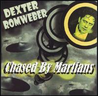 Chased by Martians von Dexter Romweber