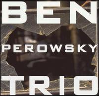Ben Perowsky Trio von Ben Perowsky