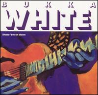 Shake 'Em on Down [New Rose] von Bukka White