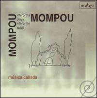 Mompou Plays Mompou: Música Callada von Federico Mompou