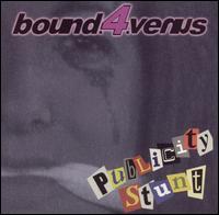 Publicity Stunt von Bound For Venus