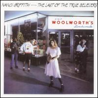 Last of the True Believers von Nanci Griffith