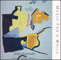 Music for a While von Rilke Ensemble