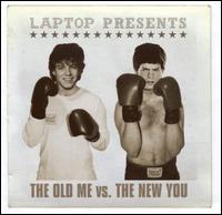 Old Me Vs. the New You von Laptop
