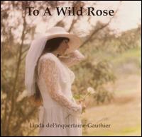 To a Wild Rose von Linda Depinquertaine-Gauthier