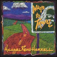 Ways To Travel von Michael Reno Harrell