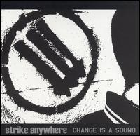 Change Is a Sound von Strike Anywhere