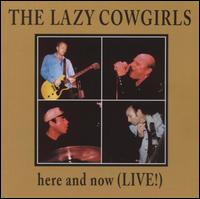 Here and Now: (Live!) von Lazy Cowgirls