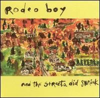 And the Streets Did Shrink von Rodeo Boy