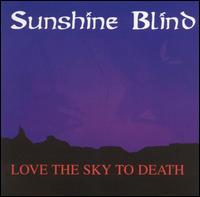 Love the Sky to Death von Sunshine Blind