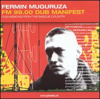 FM 99.00 Dub Manifest von Fermin Muguruza