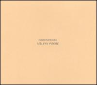 Groundwork von Melvyn Poore