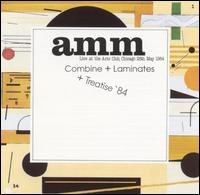 Combine + Laminates + Treatise '84 von AMM
