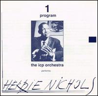 Two Programs: Performs Herbie Nichols and Thelonious Monk von ICP Orchestra