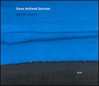 Not for Nothin' von Dave Holland