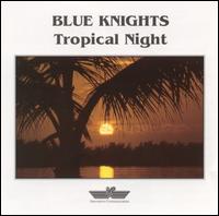Tropical Night von Blue Knights