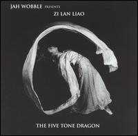 Five Tone Dragon von Jah Wobble