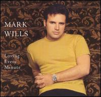 Loving Every Minute von Mark Wills