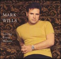 Loving Every Minute von Mark Wills