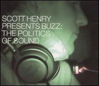 Buzz: The Politics of Sound von Scott Henry