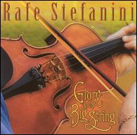 Glory on the Big String von Rafe Stefanini
