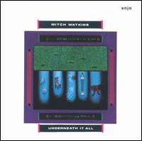 Underneath It All von Mitch Watkins