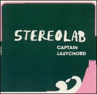 Captain Easychord von Stereolab