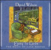 Easy to Love: The Music of Cole Porter von David Wilson
