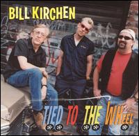 Tied to the Wheel von Bill Kirchen