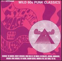 Pyschotic Moose & the Soul Searchers: Wild 60s Punk Classics von Various Artists