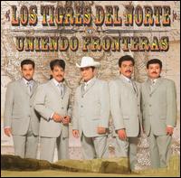 Uniendo Fronteras von Los Tigres del Norte