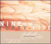 Together We'll Burn Like Autumn Leaves von Nineteen Forty-Five