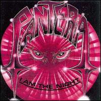 I Am the Night von Pantera