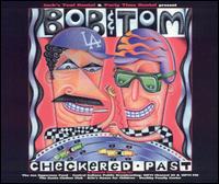 Checkered Past von Bob & Tom