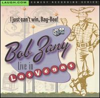 Live in Vegas: I Just Can't Win Bay Bee von Bob Zany