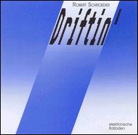 Driftin' von Robert Schroeder