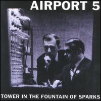 Tower in the Fountain of Sparks von Airport 5