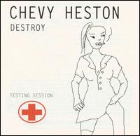 Destroy von Chevy Heston