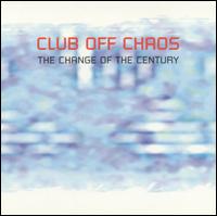 Change of the Century von Club Off Chaos