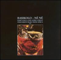 Basikolo - Né Né: Percussion Music From Africa von Africa Djolé