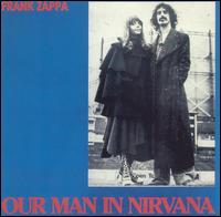 Our Man in Nirvana von Frank Zappa